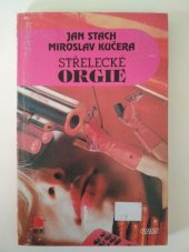 Střelecké orgie (Jan Stach) (česky)
