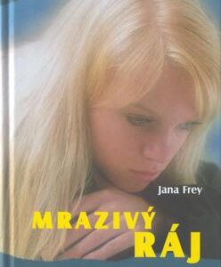 Mrazivý ráj (Jana Frey) (česky)