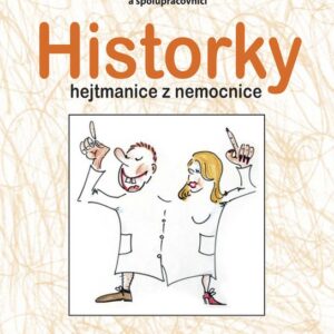 Historky hejtmanice z nemocnice (Milada Emmerová) (česky)