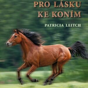 Pro lásku ke koním (Patricia Leitch) (česky)