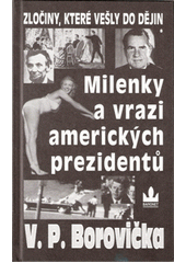 Milenky a vrazi amer. preziden (Václav P. Borovička) (česky)