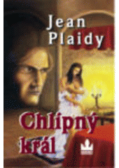 Chlípný král (Jean Plaidy) (česky)