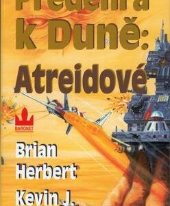 Předehra k duně: Atreidové (Kevin J. Anderson) (česky)
