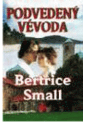 Podvedený vévoda (Bertrice Small) (česky)