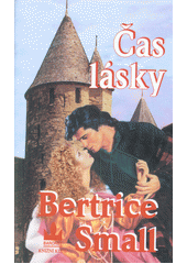 Čas lásky (Bertrice Small) (česky)