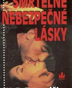 Smrtelně nebezpečné lásky (Václav P. Borovička) (česky)