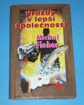 Vraždy v lepší společnosti (Michal Fieber) (česky)