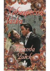 Nebezpečná láska (Amanda Luick) (česky)
