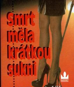Smrt měla krátkou sukni (Václav P. Borovička) (česky)