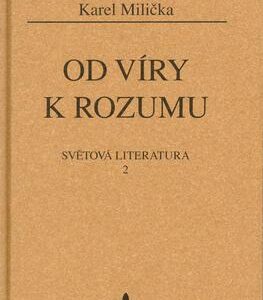 Od víry k rozumu (Karel Milička) (česky)