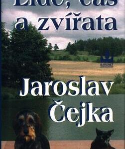 Lidé, čas, zvířata (Jaroslav Čejka) (česky)