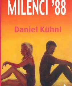 Milenci ´88 (Daniel Kühnl) (česky)