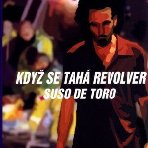 Když se tahá revolver (Suso De Toro) (česky)