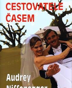 Žena cestovatele časem (Niffenegger Audrey) (česky)