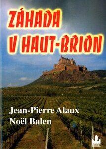 Záhada v Haut-Brion (Jean-Pierre Alaux,Noël Balen) (česky)