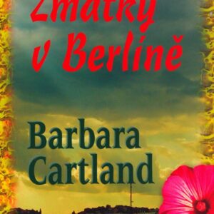 Zmatky v Berlíně (Barbara Cartland) (česky)