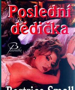 Poslední dědička (Bertrice Small) (česky)
