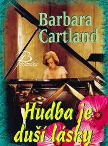 Hudba je duší lásky (Barbara Cartland) (česky)