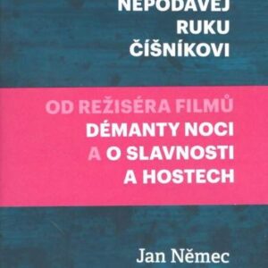 Nepodávej ruku číšníkovi (Jan Němec) (česky)