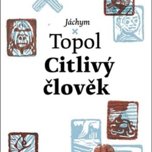 Citlivý člověk (Jáchym Topol) (česky)