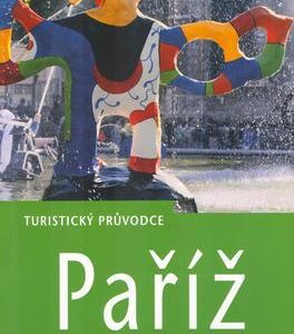 Paříž - turistický průvodce (Baillie, Kate) (česky)