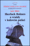 Sherlock Holmes a vraždy v ledovém paláci (Millett, Larry) (česky)