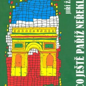 Co ještě Paříž neřekla (Jiří Žák) (česky)