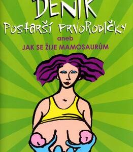 Deník postarší prvorodičky (Newmanová, Judith) (česky)