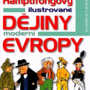 Hamptifongovy ilustrované dějiny moderní Evropy (Hsi-Huey Liang) (česky)