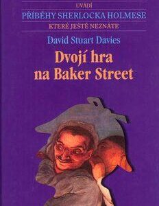 Dvojí hra na Baker Street (Davies, David Stuart) (česky)