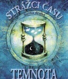 Strážci času - Temnota (Curley Marianne) (česky)