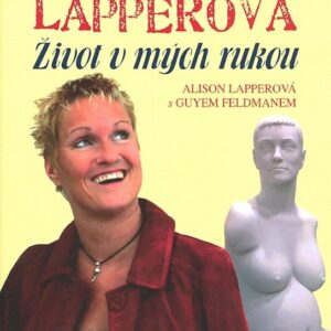 Život v mých rukou (Alison Lapper) (česky)