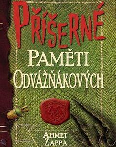 Příšerné paměti Odvážňákových (Zappa, Ahmed) (česky)
