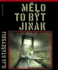 Mělo to být jinak (Ilja Staševskij) (česky)