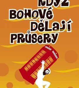 Když bohové dělají průsery (Marie Philipsová) (česky)