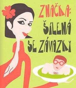 Značka: Šílená se závazky (Downeyová, Annie) (česky)
