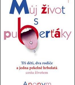 Můj život s puberťáky (Anonym) (česky)