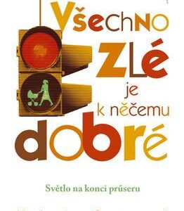 Všechno zlé je k něčemu dobré (Katherine Center) (česky)