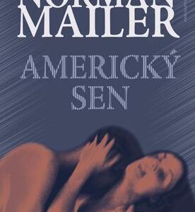 Americký sen (Mailer Norman) (česky)