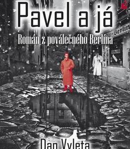Pavel a já (Vyleta Dan) (česky)