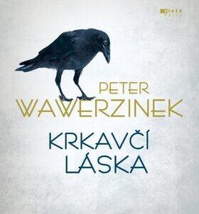 Krkavčí láska (Peter Wawerzinek) (česky)