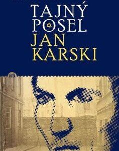 Tajný posel Jan Karski (Yanick Haenel) (česky)