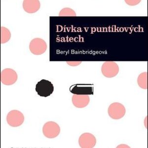 Dívka v puntíkových šatech (Bainbridge Beryl) (česky)