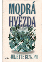 Modrá hvězda (Juliette Benzoni) (česky)