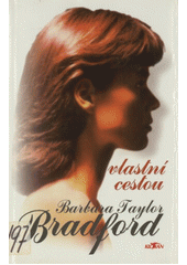 Vlastní cestou (Barbara Taylor Bradford) (česky)