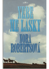 Nebe mé lásky (Nora Robertsová) (česky)
