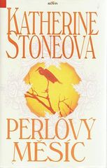 Perlový měsíc (Katherine Stone) (česky)