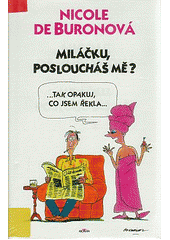 Miláčku, posloucháš mě? (Buron Nicole de) (česky)