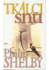 Tkalci snů (Philip Shelby) (česky)