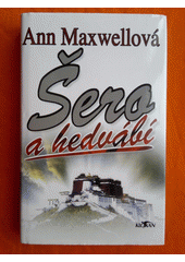 Šero a hedvábí (Ann Maxwellová) (česky)